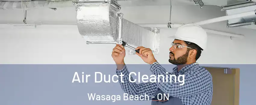  Air Duct Cleaning Wasaga Beach - ON
