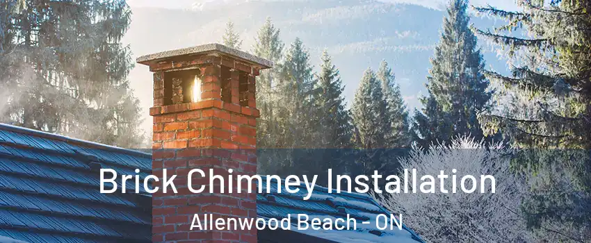  Brick Chimney Installation Allenwood Beach - ON
