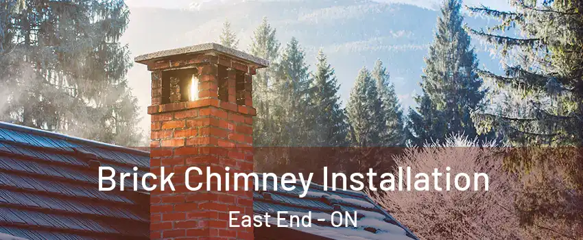  Brick Chimney Installation East End - ON