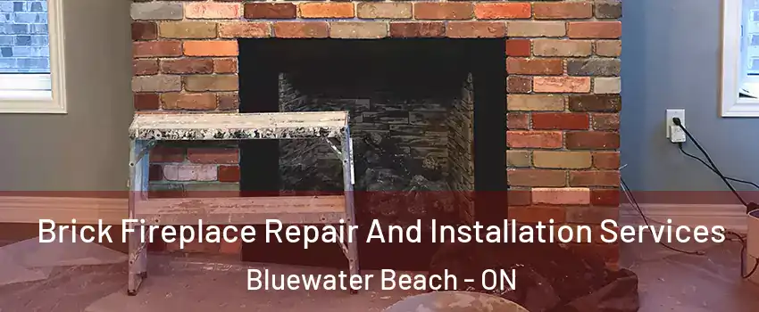  Brick Fireplace Repair And Installation Services Bluewater Beach - ON
