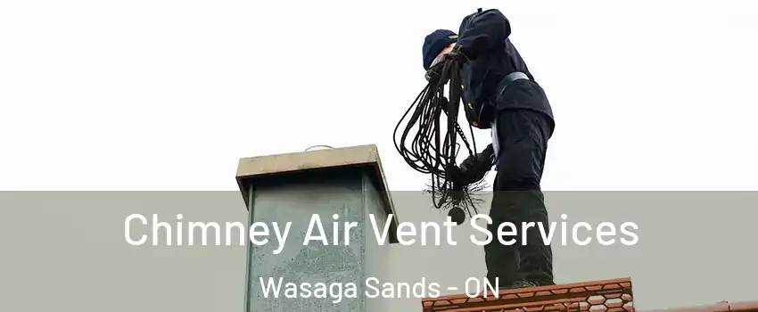  Chimney Air Vent Services Wasaga Sands - ON