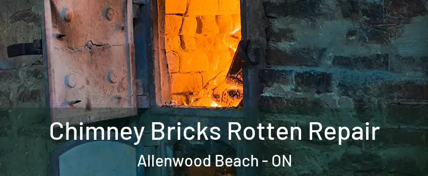  Chimney Bricks Rotten Repair Allenwood Beach - ON