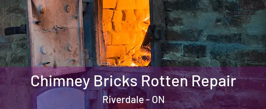  Chimney Bricks Rotten Repair Riverdale - ON