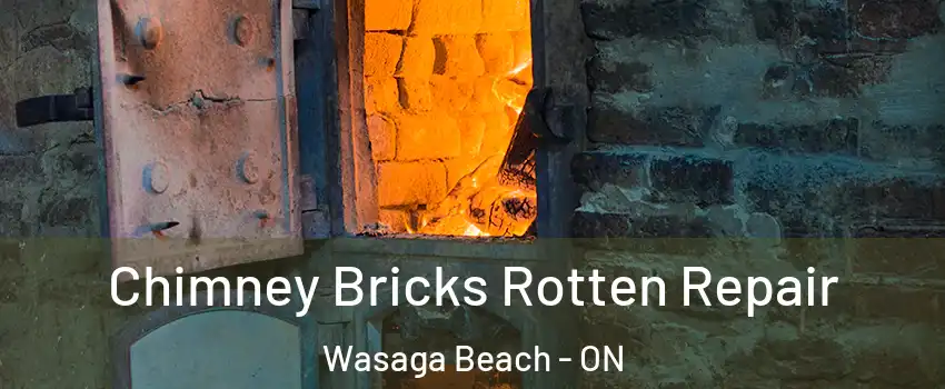  Chimney Bricks Rotten Repair Wasaga Beach - ON