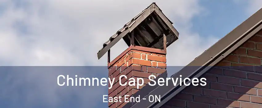  Chimney Cap Services East End - ON