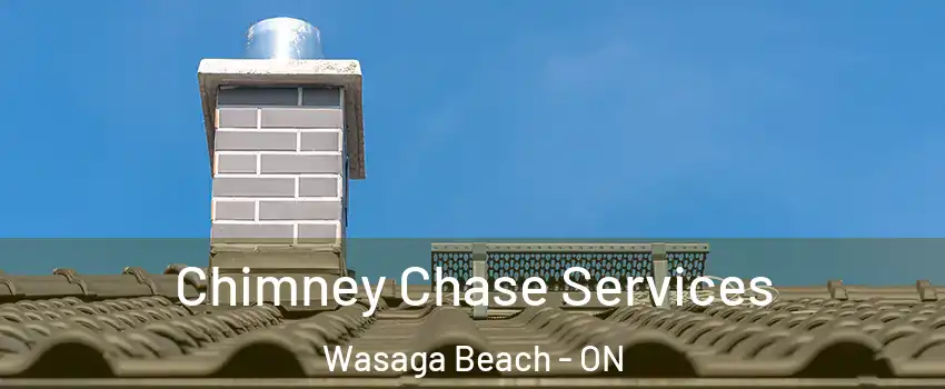  Chimney Chase Services Wasaga Beach - ON