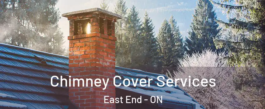  Chimney Cover Services East End - ON