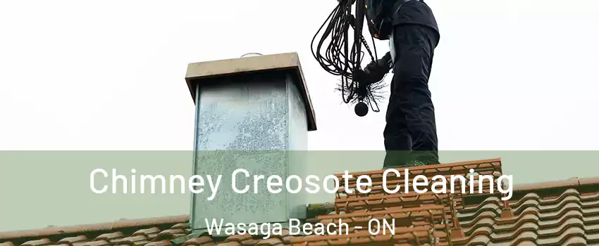  Chimney Creosote Cleaning Wasaga Beach - ON
