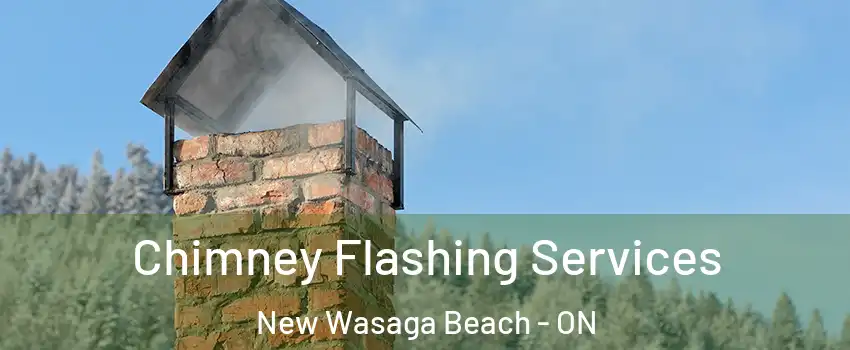  Chimney Flashing Services New Wasaga Beach - ON