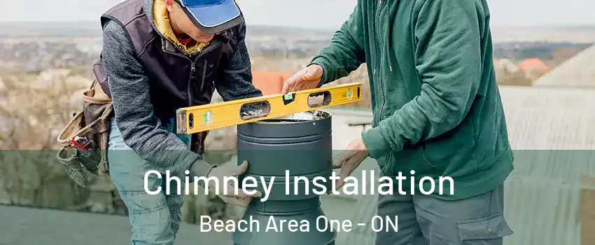  Chimney Installation Beach Area One - ON