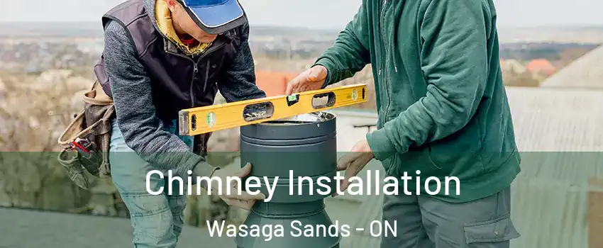  Chimney Installation Wasaga Sands - ON