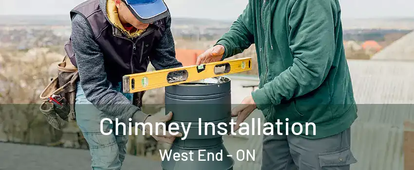  Chimney Installation West End - ON