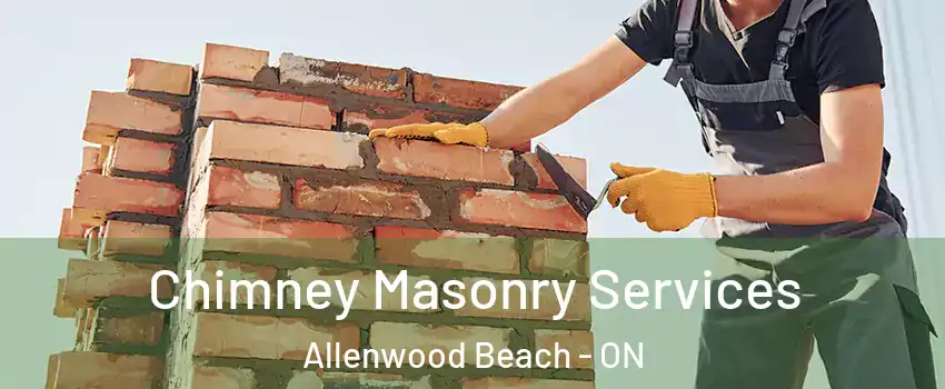  Chimney Masonry Services Allenwood Beach - ON
