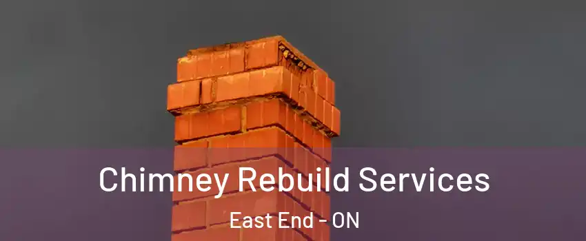  Chimney Rebuild Services East End - ON