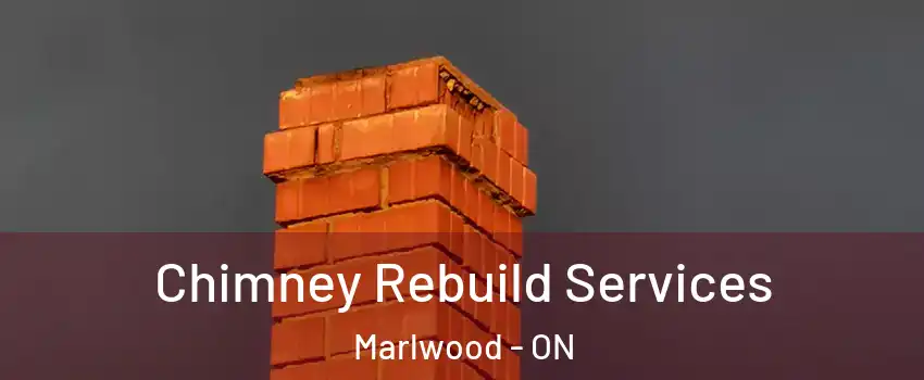  Chimney Rebuild Services Marlwood - ON