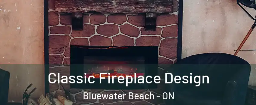  Classic Fireplace Design Bluewater Beach - ON