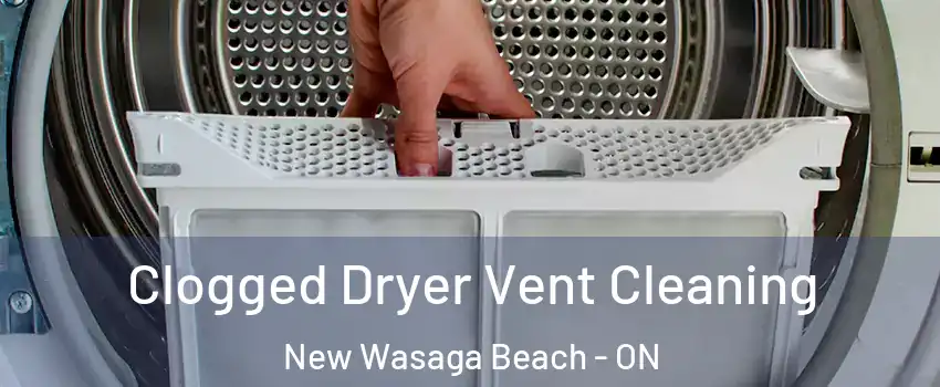  Clogged Dryer Vent Cleaning New Wasaga Beach - ON