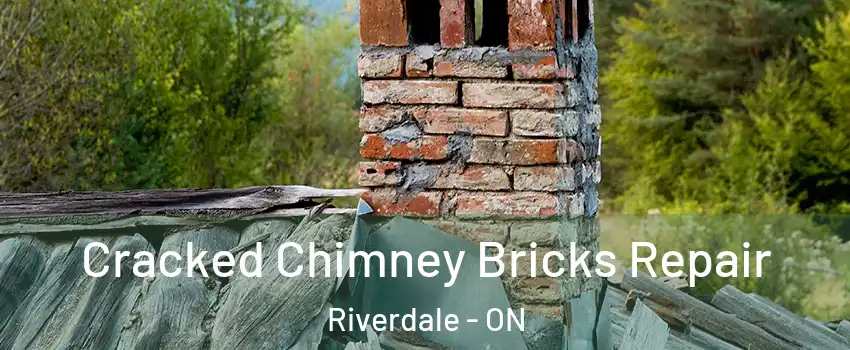  Cracked Chimney Bricks Repair Riverdale - ON