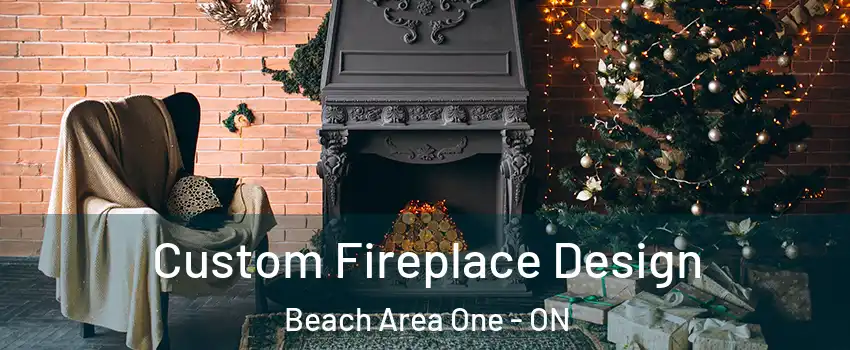  Custom Fireplace Design Beach Area One - ON