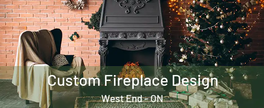  Custom Fireplace Design West End - ON