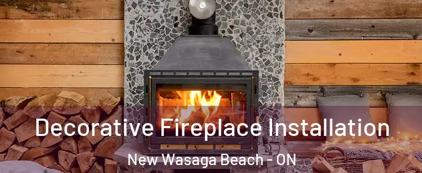  Decorative Fireplace Installation New Wasaga Beach - ON