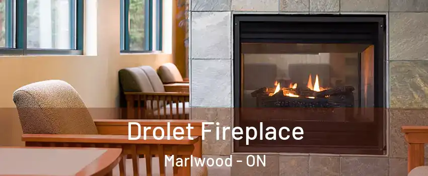  Drolet Fireplace Marlwood - ON