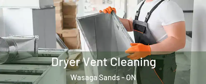  Dryer Vent Cleaning Wasaga Sands - ON