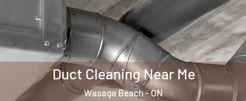  Duct Cleaning Near Me Wasaga Beach - ON