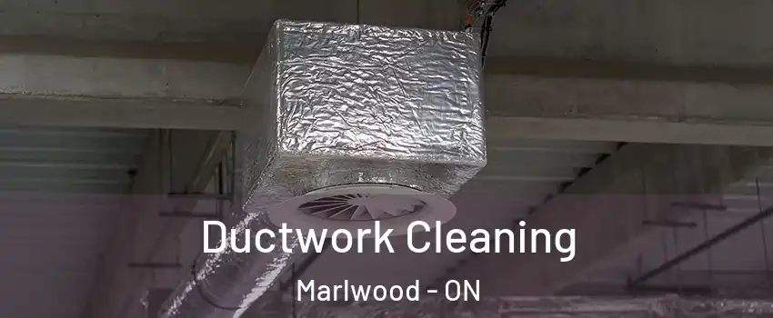  Ductwork Cleaning Marlwood - ON