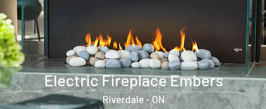  Electric Fireplace Embers Riverdale - ON
