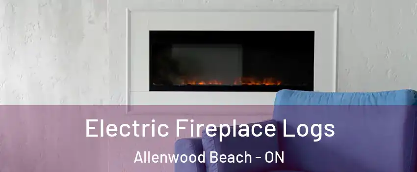  Electric Fireplace Logs Allenwood Beach - ON