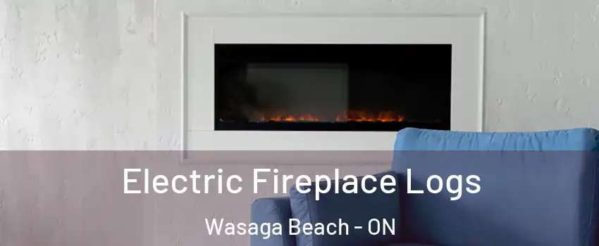  Electric Fireplace Logs Wasaga Beach - ON