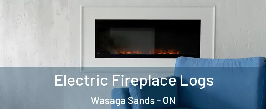  Electric Fireplace Logs Wasaga Sands - ON