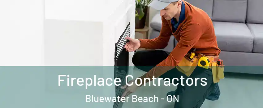  Fireplace Contractors Bluewater Beach - ON