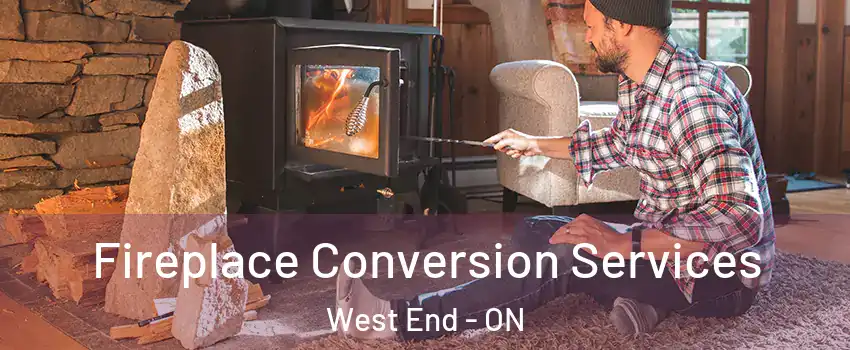  Fireplace Conversion Services West End - ON