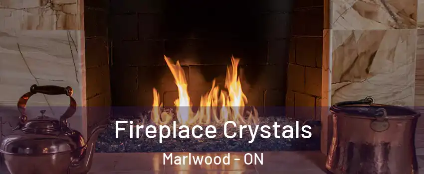  Fireplace Crystals Marlwood - ON