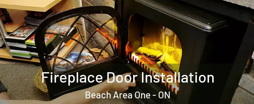  Fireplace Door Installation Beach Area One - ON