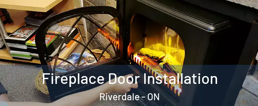  Fireplace Door Installation Riverdale - ON