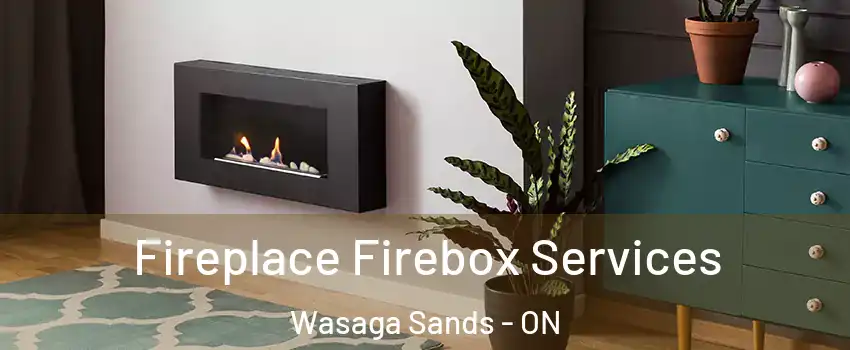  Fireplace Firebox Services Wasaga Sands - ON