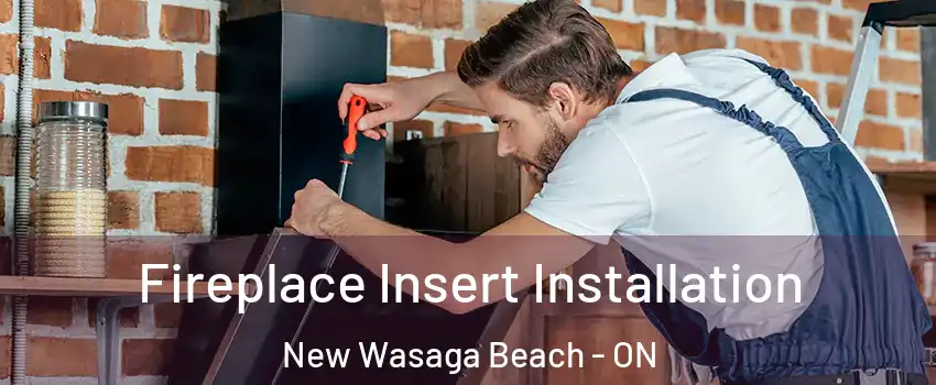  Fireplace Insert Installation New Wasaga Beach - ON