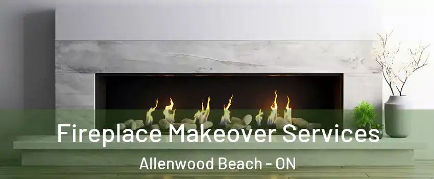  Fireplace Makeover Services Allenwood Beach - ON