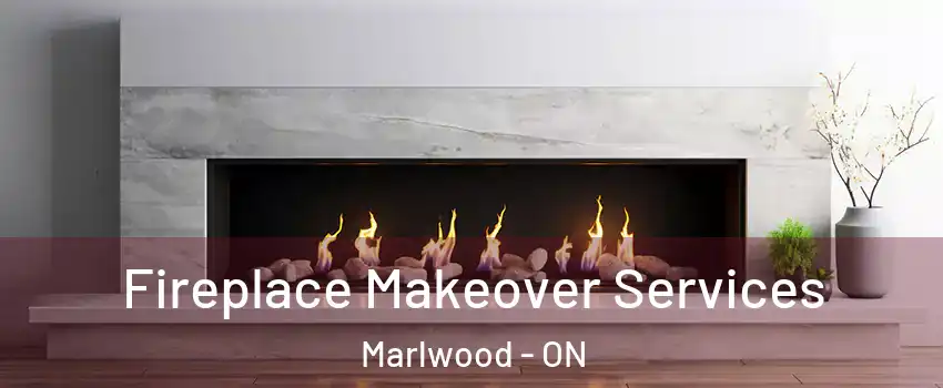  Fireplace Makeover Services Marlwood - ON