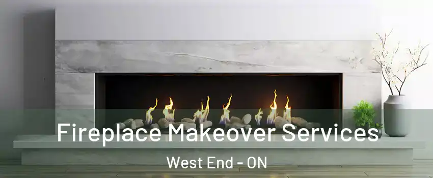  Fireplace Makeover Services West End - ON