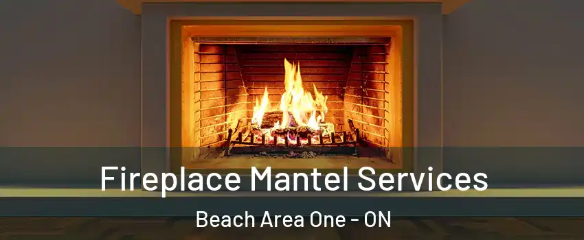  Fireplace Mantel Services Beach Area One - ON