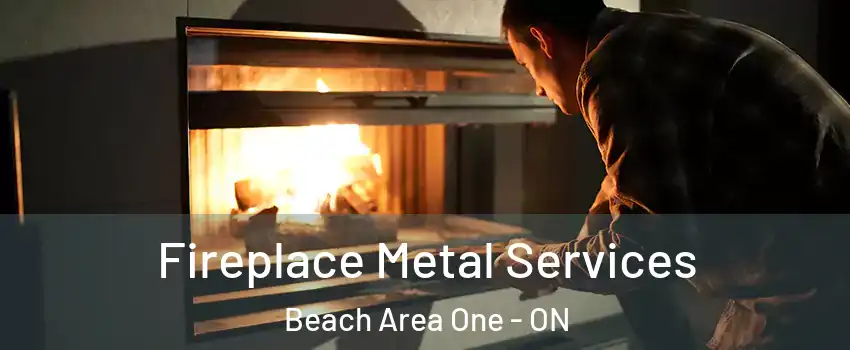  Fireplace Metal Services Beach Area One - ON