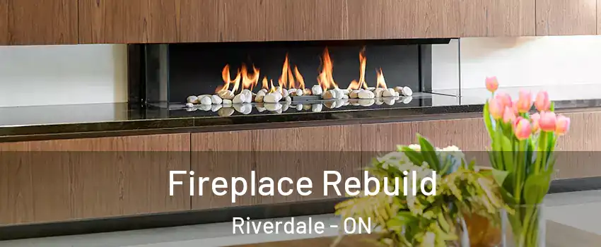  Fireplace Rebuild Riverdale - ON