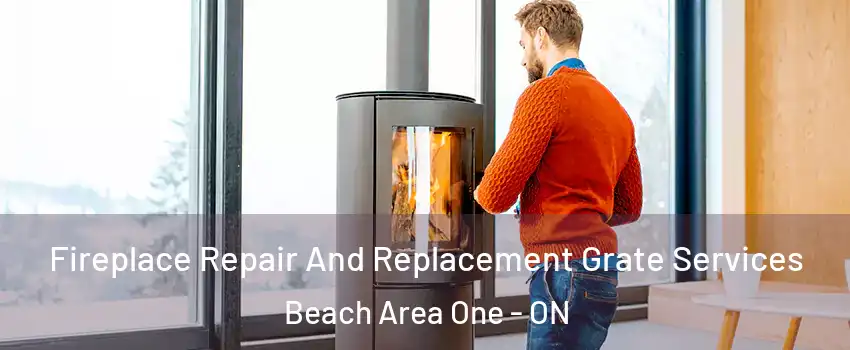  Fireplace Repair And Replacement Grate Services Beach Area One - ON