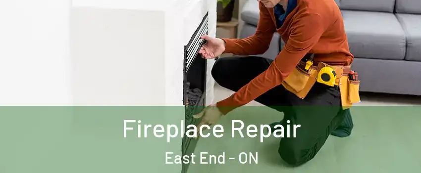  Fireplace Repair East End - ON