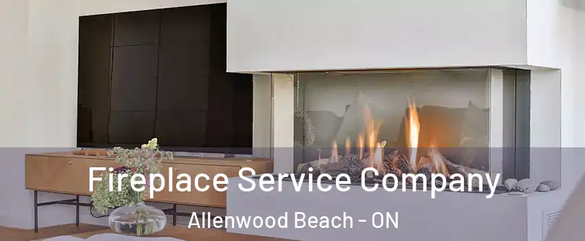  Fireplace Service Company Allenwood Beach - ON