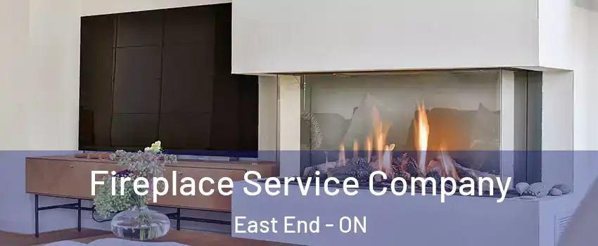  Fireplace Service Company East End - ON